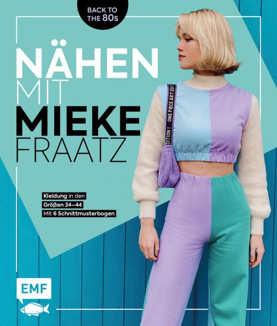Nähen mit Mieke Fraatz Back to the 80s