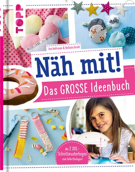 Näh mit! Das grosse Ideenbuch